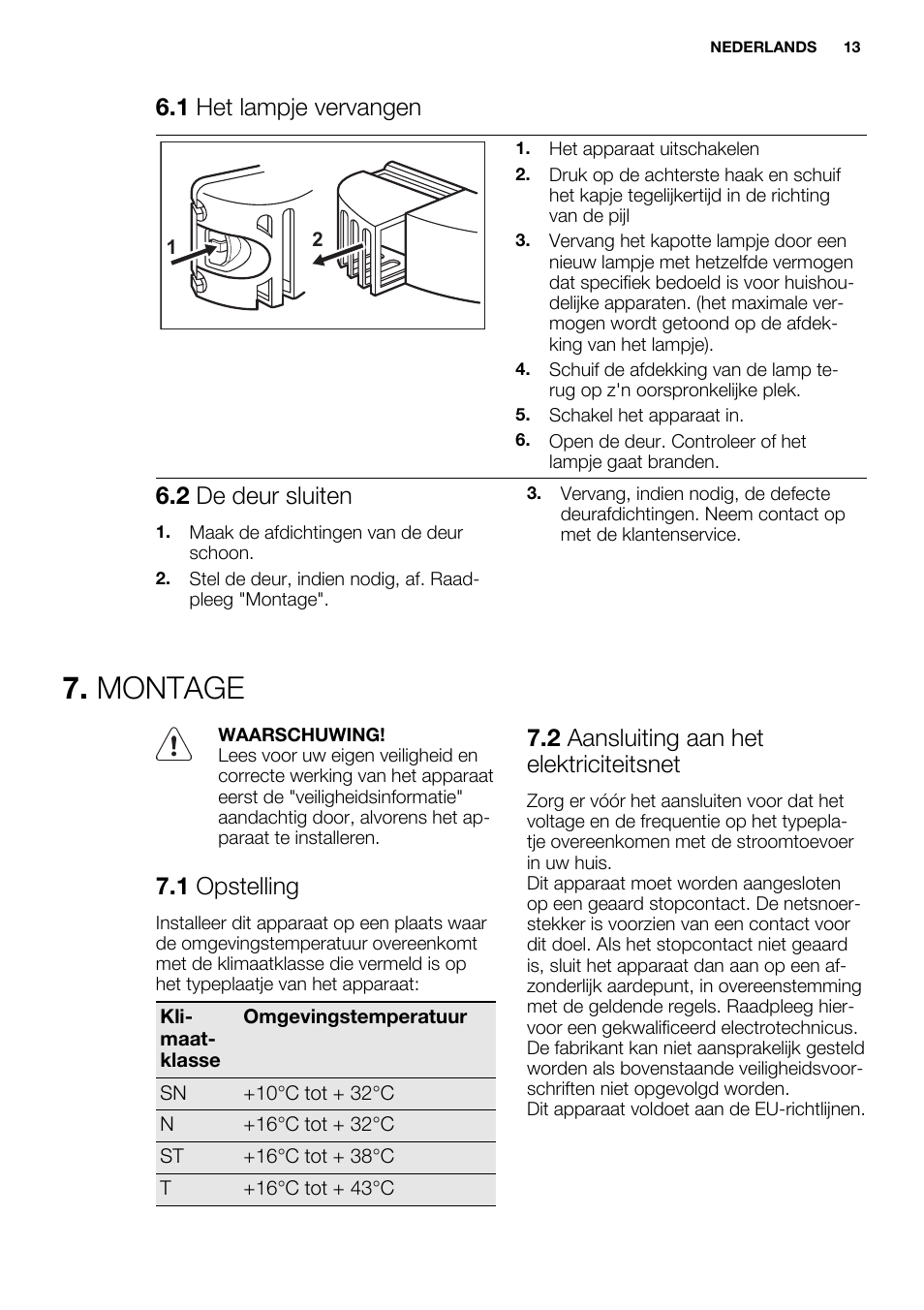 Montage, 1 het lampje vervangen, 2 de deur sluiten | 1 opstelling, 2 aansluiting aan het elektriciteitsnet | Electrolux ENN2853AOW User Manual | Page 13 / 88