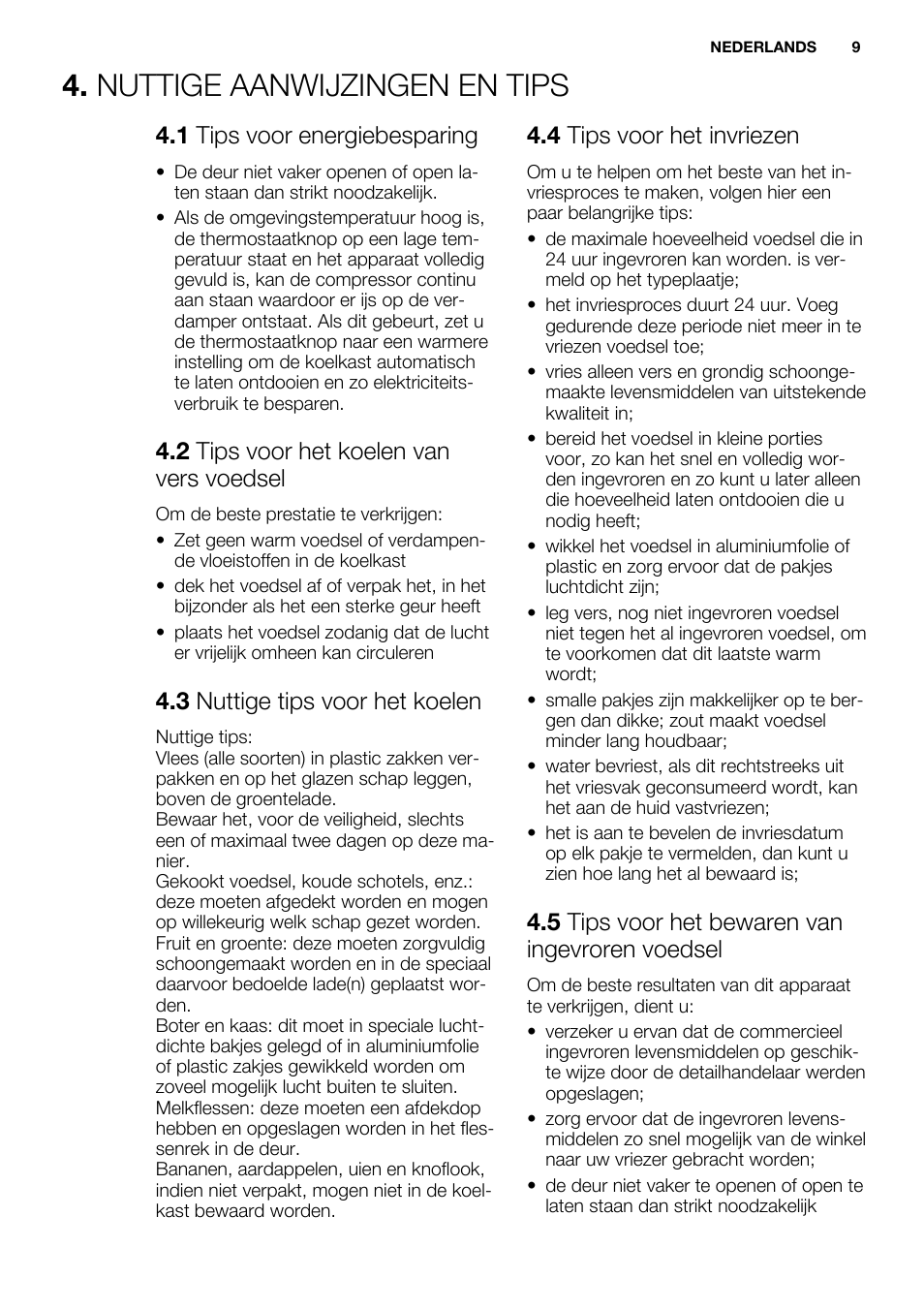 Nuttige aanwijzingen en tips, 1 tips voor energiebesparing, 2 tips voor het koelen van vers voedsel | 3 nuttige tips voor het koelen, 4 tips voor het invriezen, 5 tips voor het bewaren van ingevroren voedsel | Electrolux ENN2853AOW User Manual | Page 9 / 88