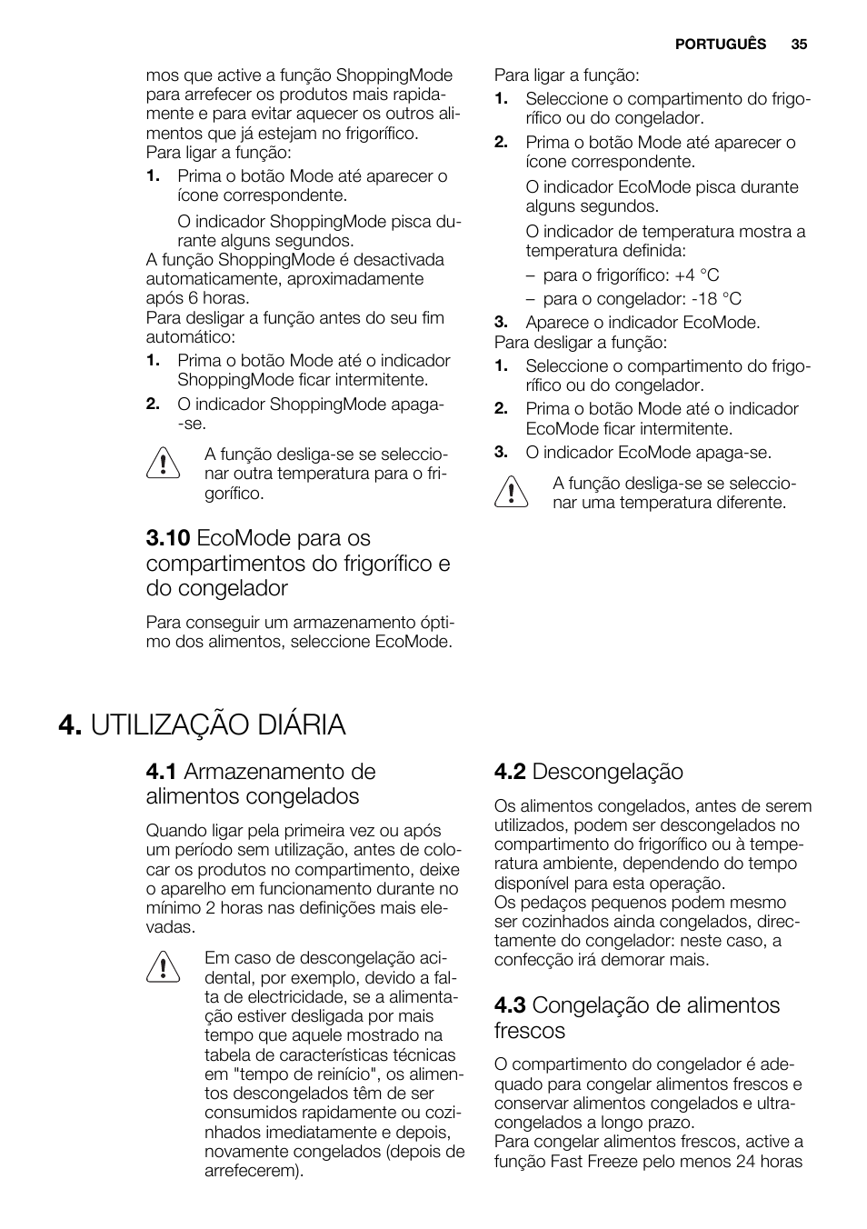 Utilização diária, 1 armazenamento de alimentos congelados, 2 descongelação | 3 congelação de alimentos frescos | Electrolux EN3850DOX User Manual | Page 35 / 84