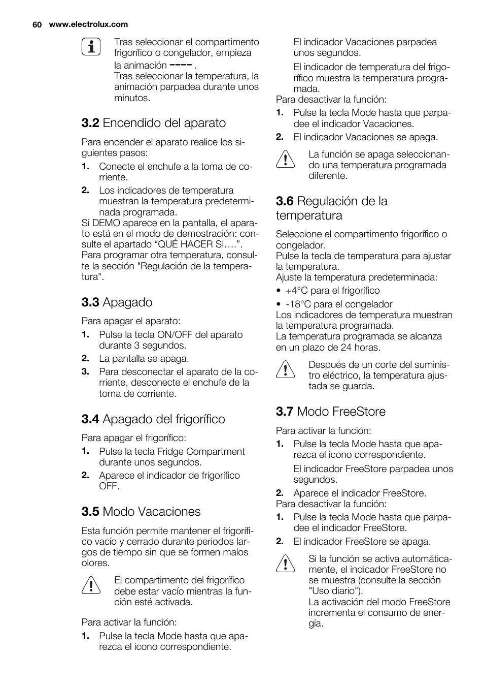 2 encendido del aparato, 3 apagado, 4 apagado del frigorífico | 5 modo vacaciones, 6 regulación de la temperatura, 7 modo freestore | Electrolux EN3850DOX User Manual | Page 60 / 84