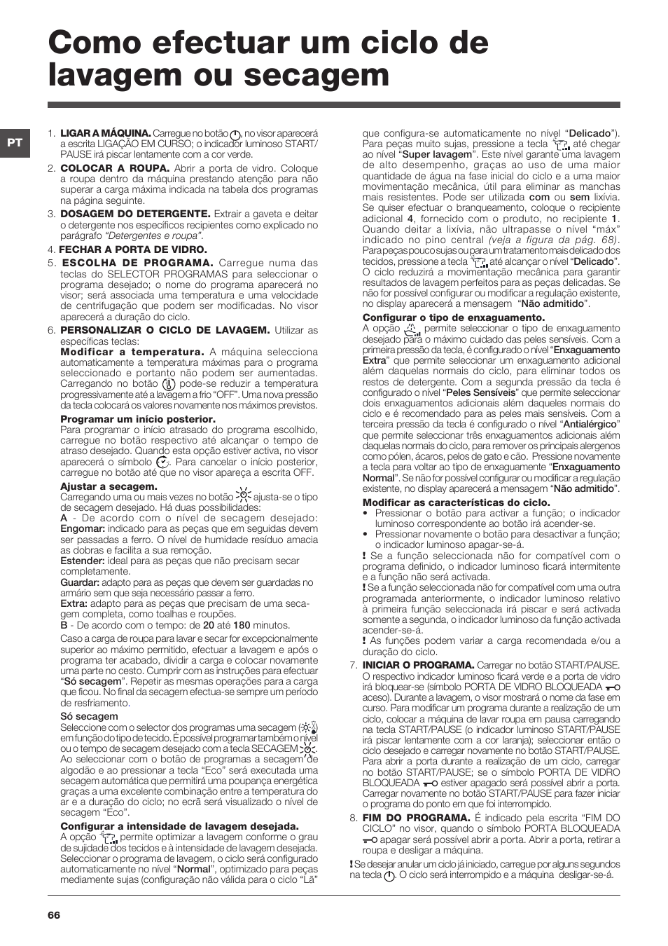 Como efectuar um ciclo de lavagem ou secagem | Hotpoint Ariston WDD 9640B EU User Manual | Page 66 / 84