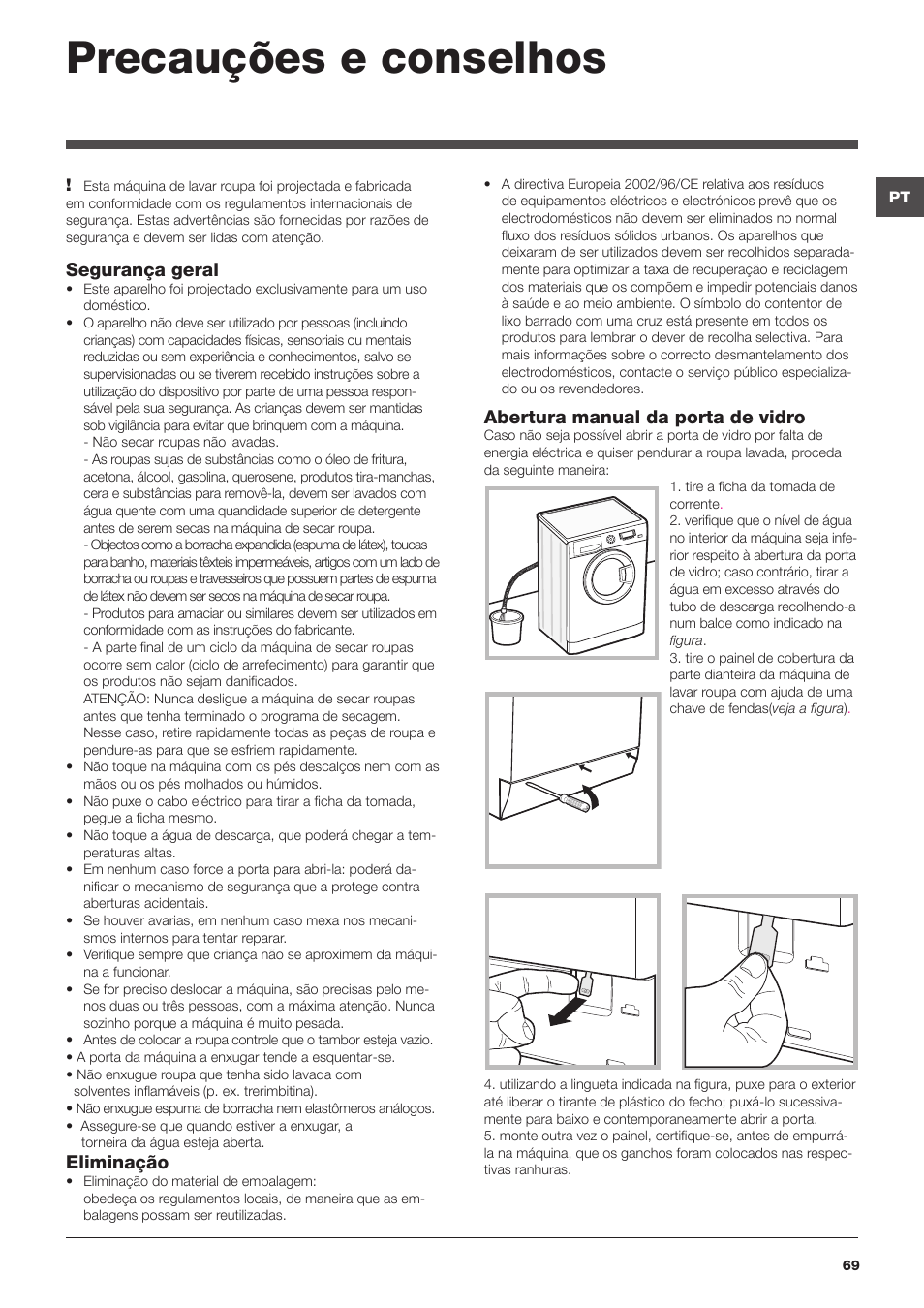 Precauções e conselhos, Segurança geral, Eliminação | Abertura manual da porta de vidro | Hotpoint Ariston WDD 9640B EU User Manual | Page 69 / 84