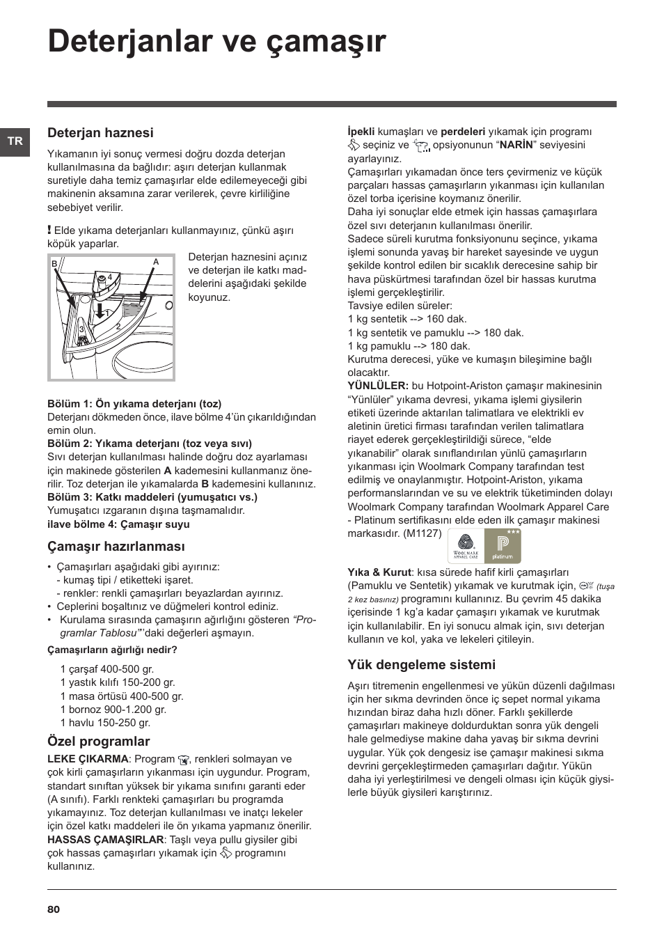 Deterjanlar ve çamaşır, Deterjan haznesi, Çamaşır hazırlanması | Özel programlar, Yük dengeleme sistemi | Hotpoint Ariston WDD 9640B EU User Manual | Page 80 / 84