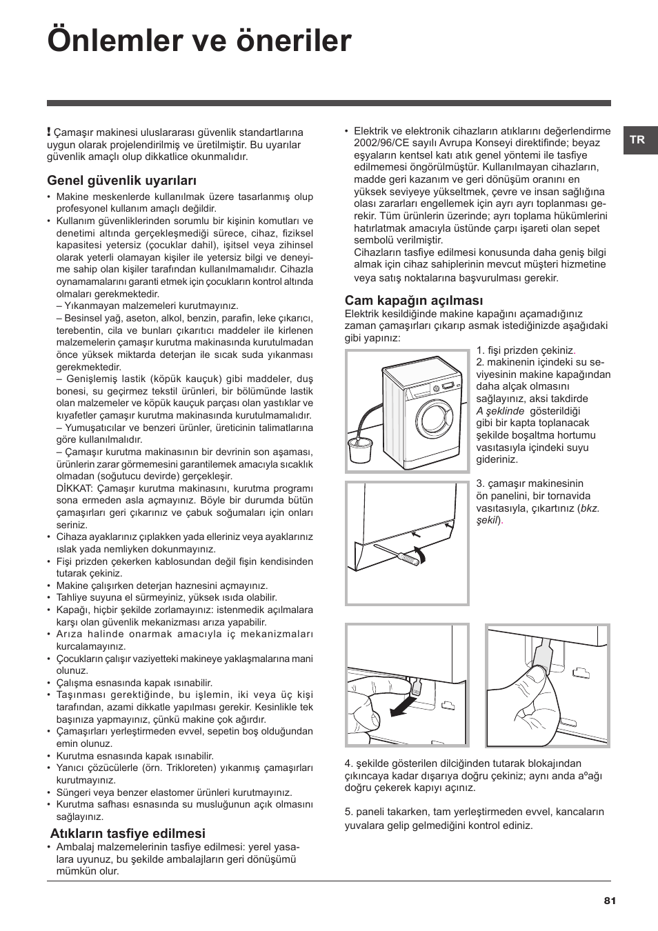Önlemler ve öneriler, Genel güvenlik uyarıları, Atıkların tasfiye edilmesi | Cam kapağın açılması | Hotpoint Ariston WDD 9640B EU User Manual | Page 81 / 84
