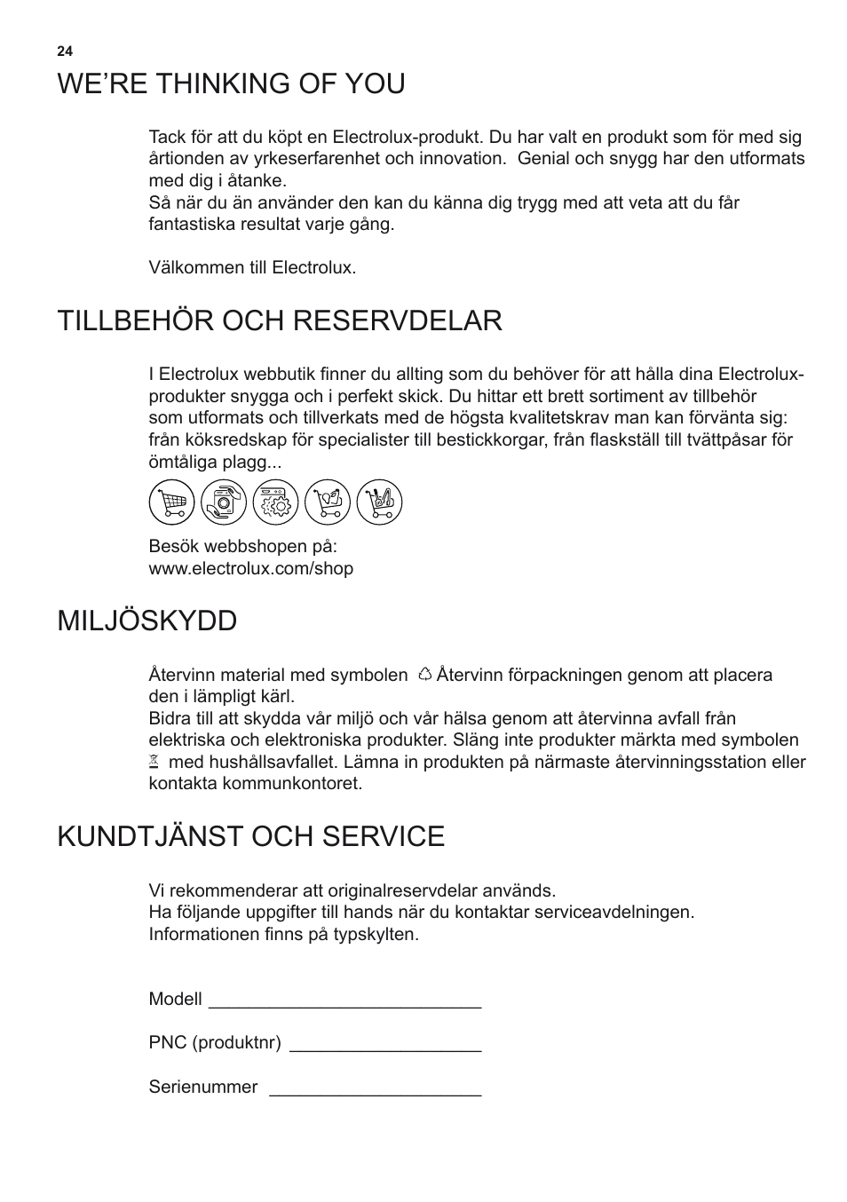 We’re thinking of you, Tillbehör och reservdelar, Miljöskydd | Kundtjänst och service | Electrolux EFF80550DK User Manual | Page 24 / 56