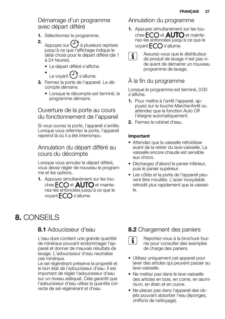 Conseils, Démarrage d'un programme avec départ différé, Annulation du départ différé au cours du décompte | Annulation du programme, À la fin du programme, 1 adoucisseur d'eau, 2 chargement des paniers | Electrolux ESL6361LO User Manual | Page 27 / 84