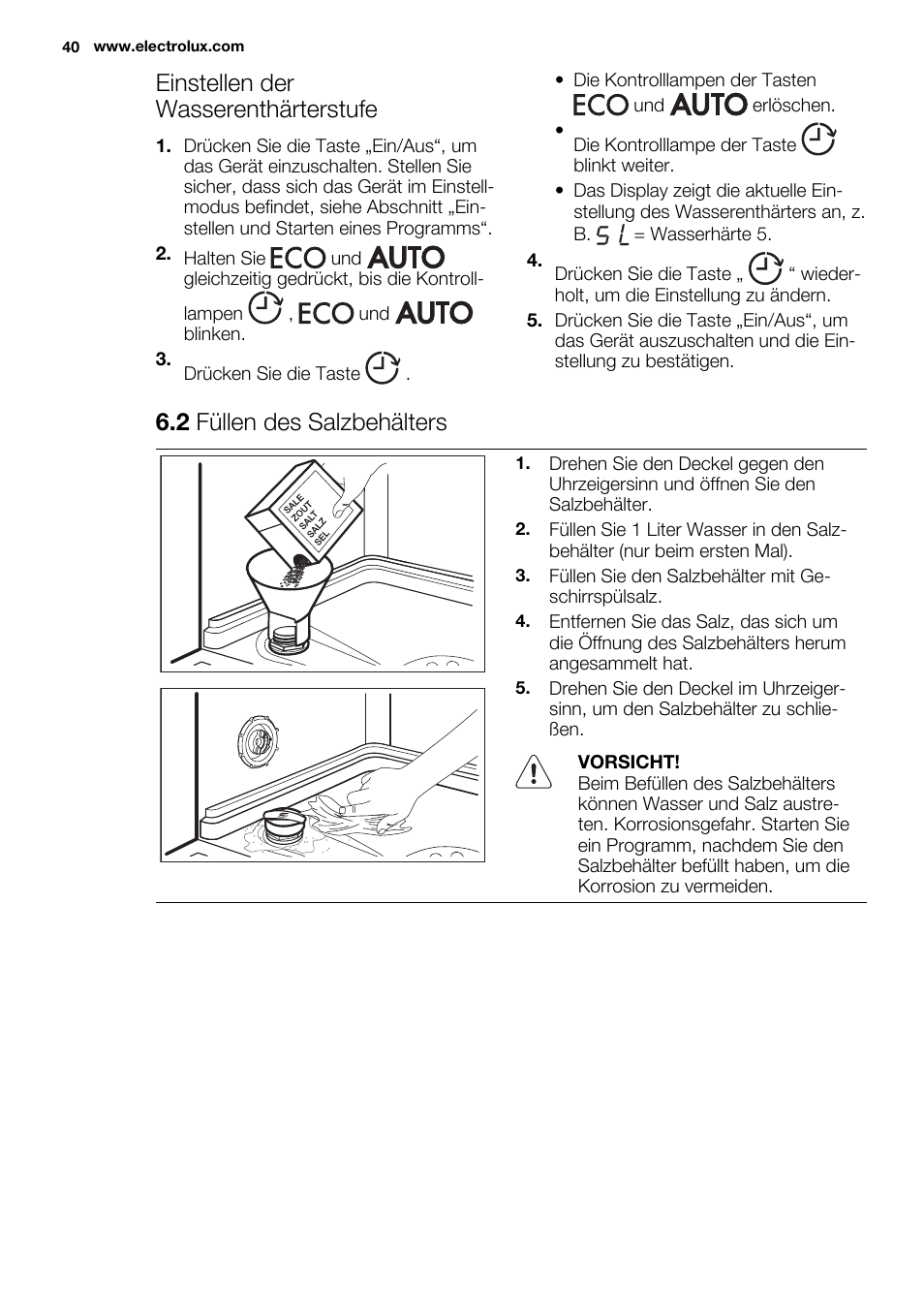 Einstellen der wasserenthärterstufe, 2 füllen des salzbehälters | Electrolux ESL6361LO User Manual | Page 40 / 84