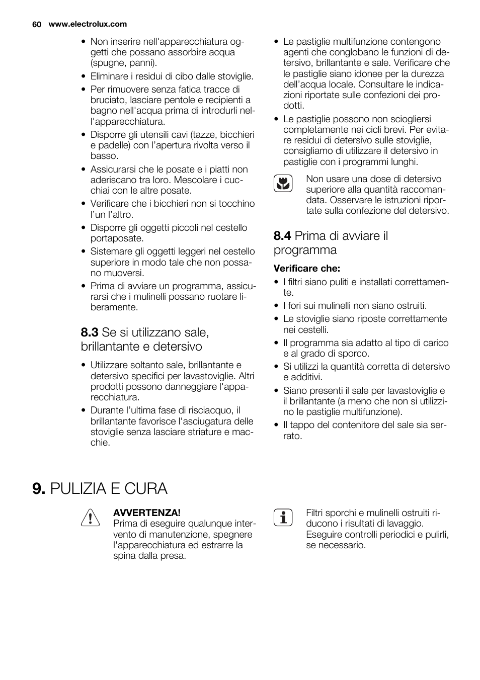 Pulizia e cura, 3 se si utilizzano sale, brillantante e detersivo, 4 prima di avviare il programma | Electrolux ESL6361LO User Manual | Page 60 / 84