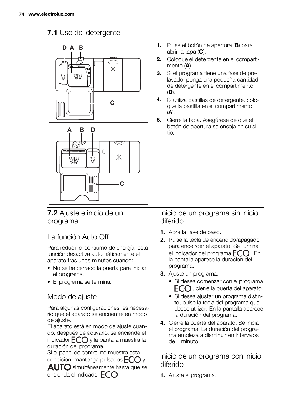 1 uso del detergente, Modo de ajuste, Inicio de un programa sin inicio diferido | Inicio de un programa con inicio diferido | Electrolux ESL6361LO User Manual | Page 74 / 84