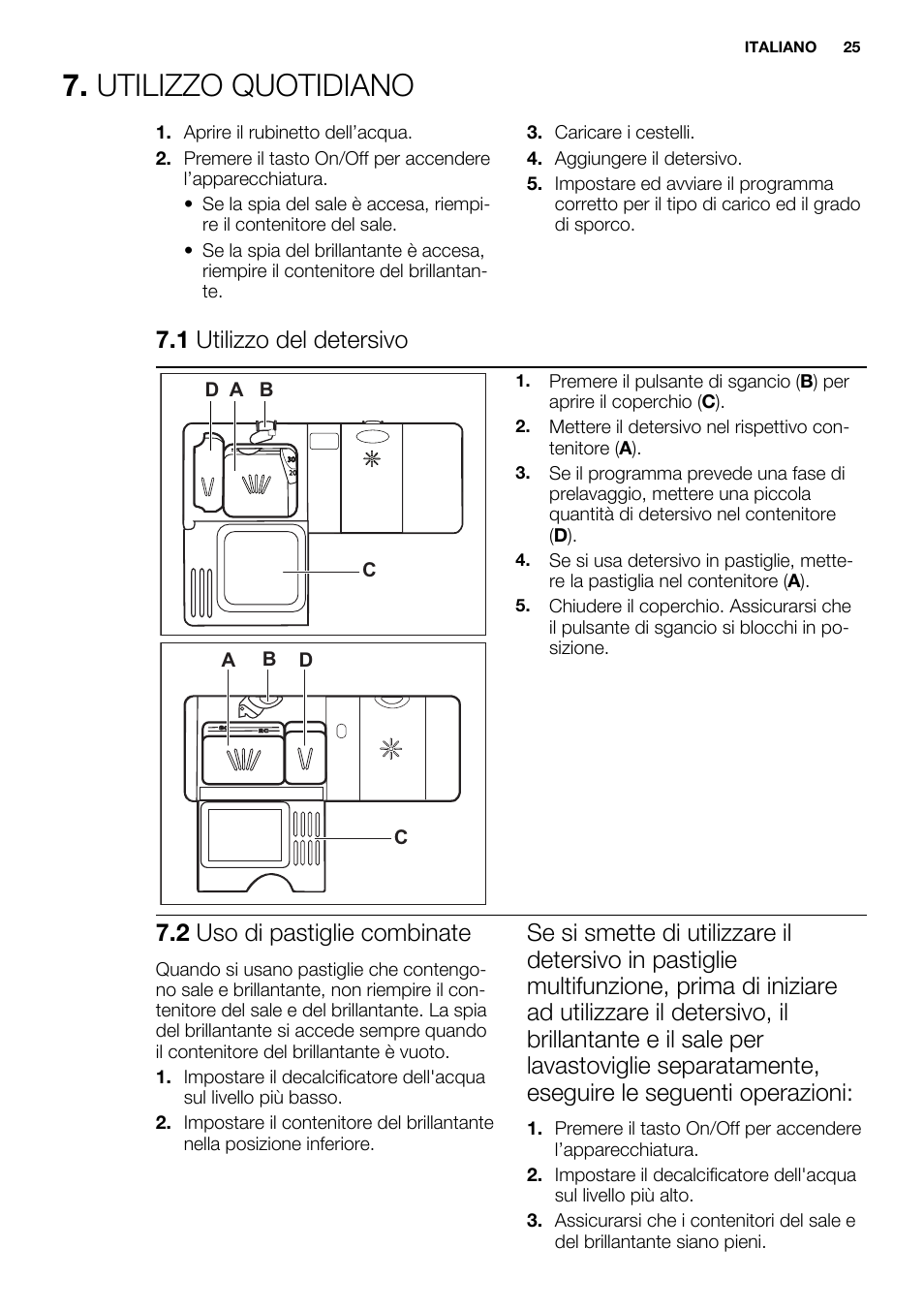 Utilizzo quotidiano, 1 utilizzo del detersivo, 2 uso di pastiglie combinate | A b d, Ad c | Electrolux ESL6201LO User Manual | Page 25 / 76