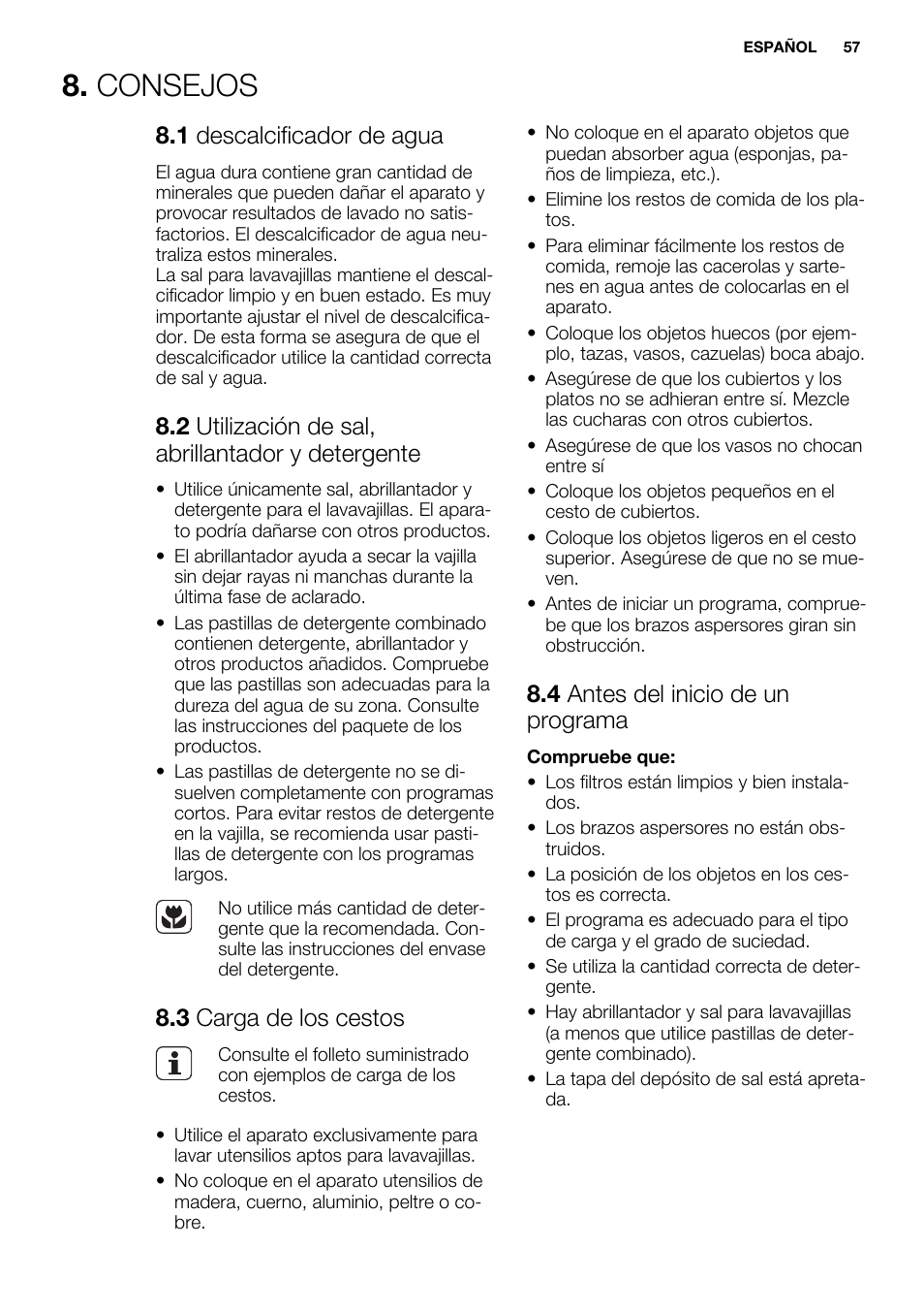 Consejos, 1 descalcificador de agua, 2 utilización de sal, abrillantador y detergente | 3 carga de los cestos, 4 antes del inicio de un programa | Electrolux ESL6201LO User Manual | Page 57 / 76