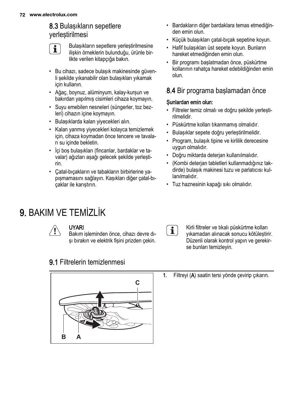 Bakim ve temizlik, 3 bulaşıkların sepetlere yerleştirilmesi, 4 bir programa başlamadan önce | 1 filtrelerin temizlenmesi | Electrolux ESL6201LO User Manual | Page 72 / 76