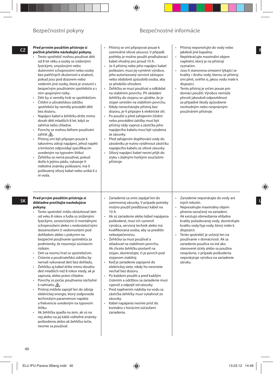 Bezpečnostní pokyny, Bezpečnostné informácie | Electrolux EDB5110MO User Manual | Page 40 / 84