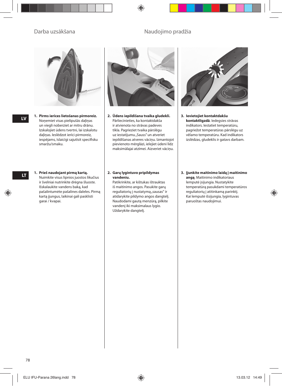 Darba uzsākšana, Naudojimo pradžia | Electrolux EDB5110MO User Manual | Page 78 / 84