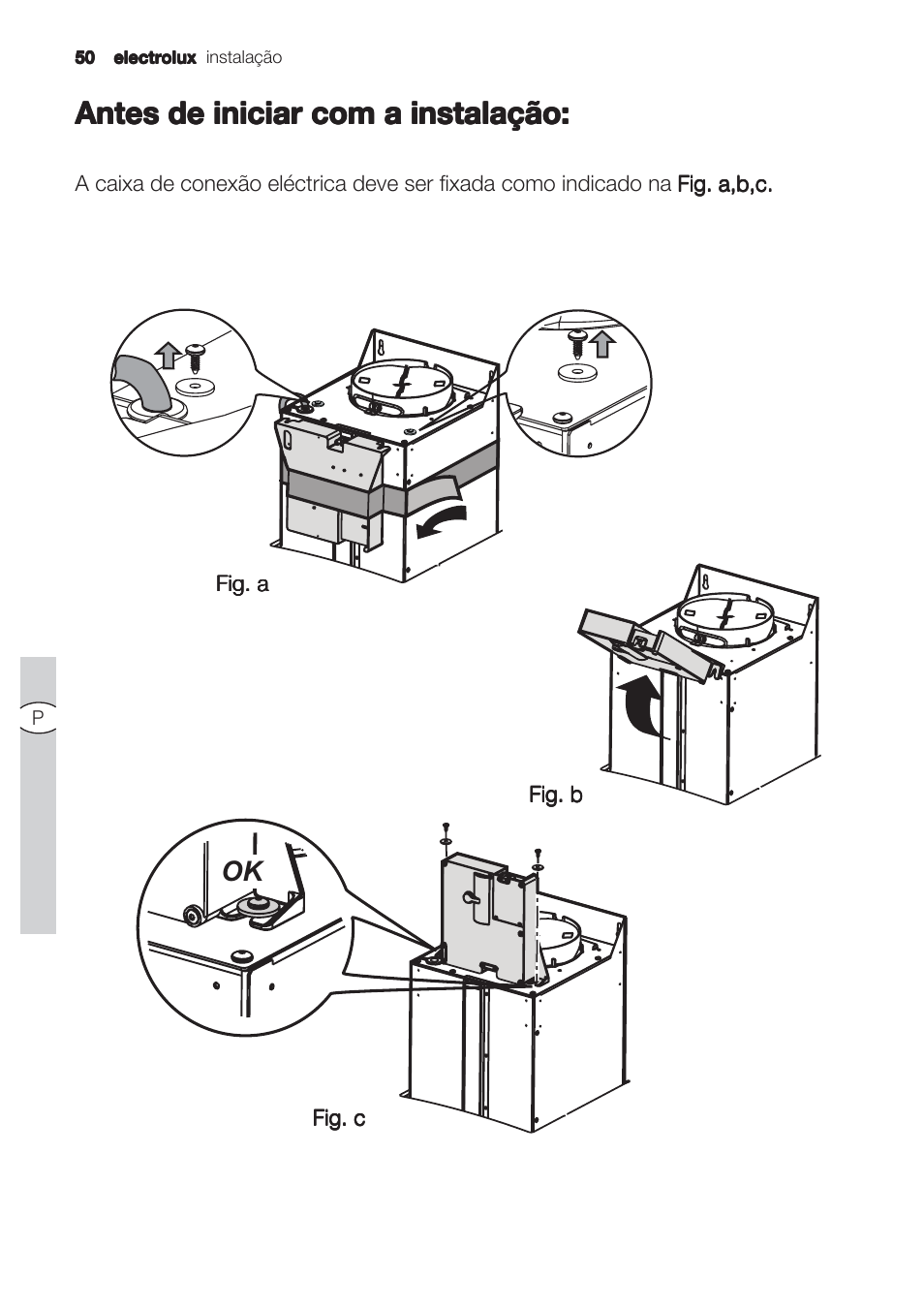 Antes de iniciar com a instalação | Electrolux EFC90244X User Manual | Page 50 / 56