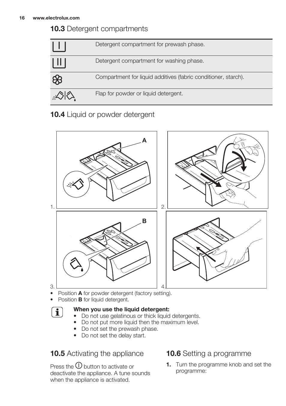 3 detergent compartments, 4 liquid or powder detergent, 5 activating the appliance | 6 setting a programme | Electrolux EWW1486HDW User Manual | Page 16 / 64