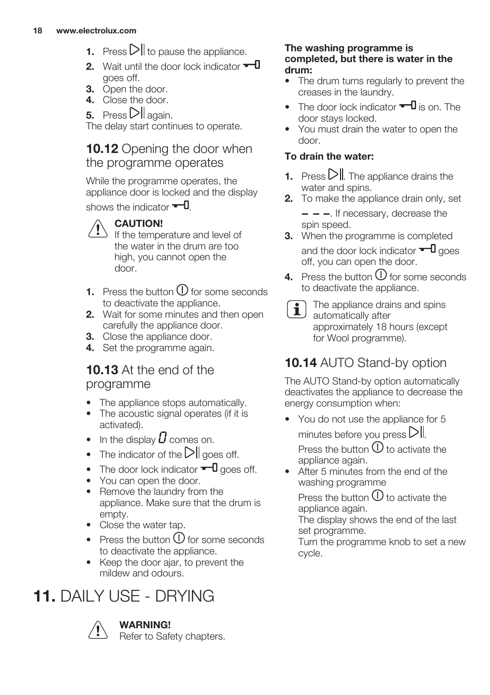 12 opening the door when the programme operates, 13 at the end of the programme, 14 auto stand-by option | Daily use - drying | Electrolux EWW1486HDW User Manual | Page 18 / 64