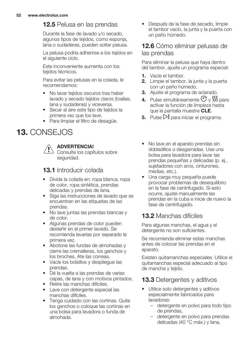 5 pelusa en las prendas, 6 cómo eliminar pelusas de las prendas, Consejos | 1 introducir colada, 2 manchas difíciles, 3 detergentes y aditivos | Electrolux EWW1486HDW User Manual | Page 52 / 64