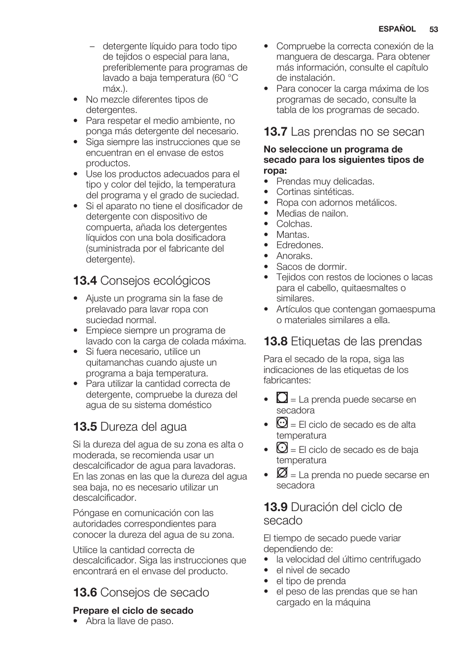 4 consejos ecológicos, 5 dureza del agua, 6 consejos de secado | 7 las prendas no se secan, 8 etiquetas de las prendas, 9 duración del ciclo de secado | Electrolux EWW1486HDW User Manual | Page 53 / 64