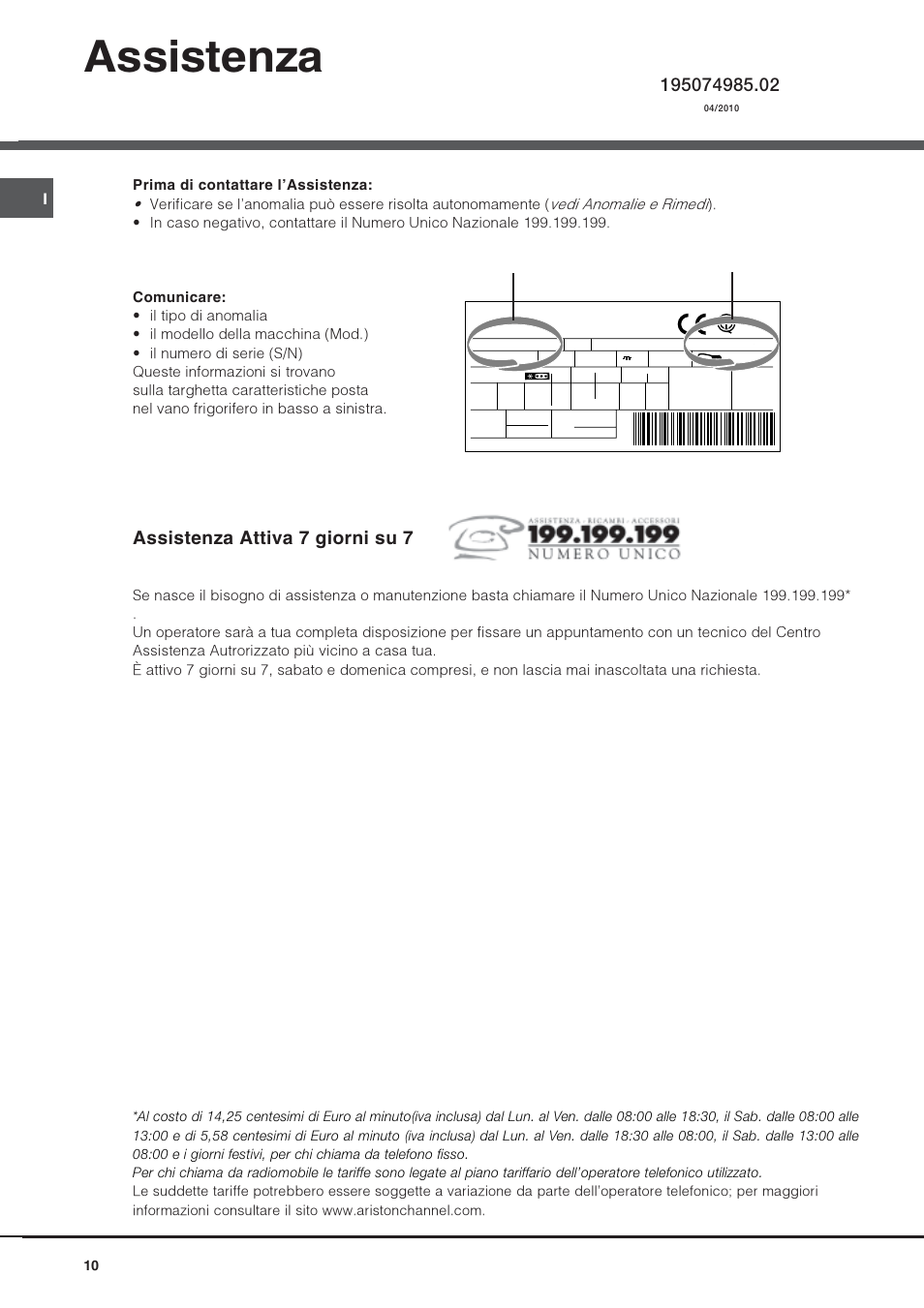 Assistenza, Assistenza attiva 7 giorni su 7 | Hotpoint Ariston Combiné Quadrio 4D AA W-HA User Manual | Page 10 / 60