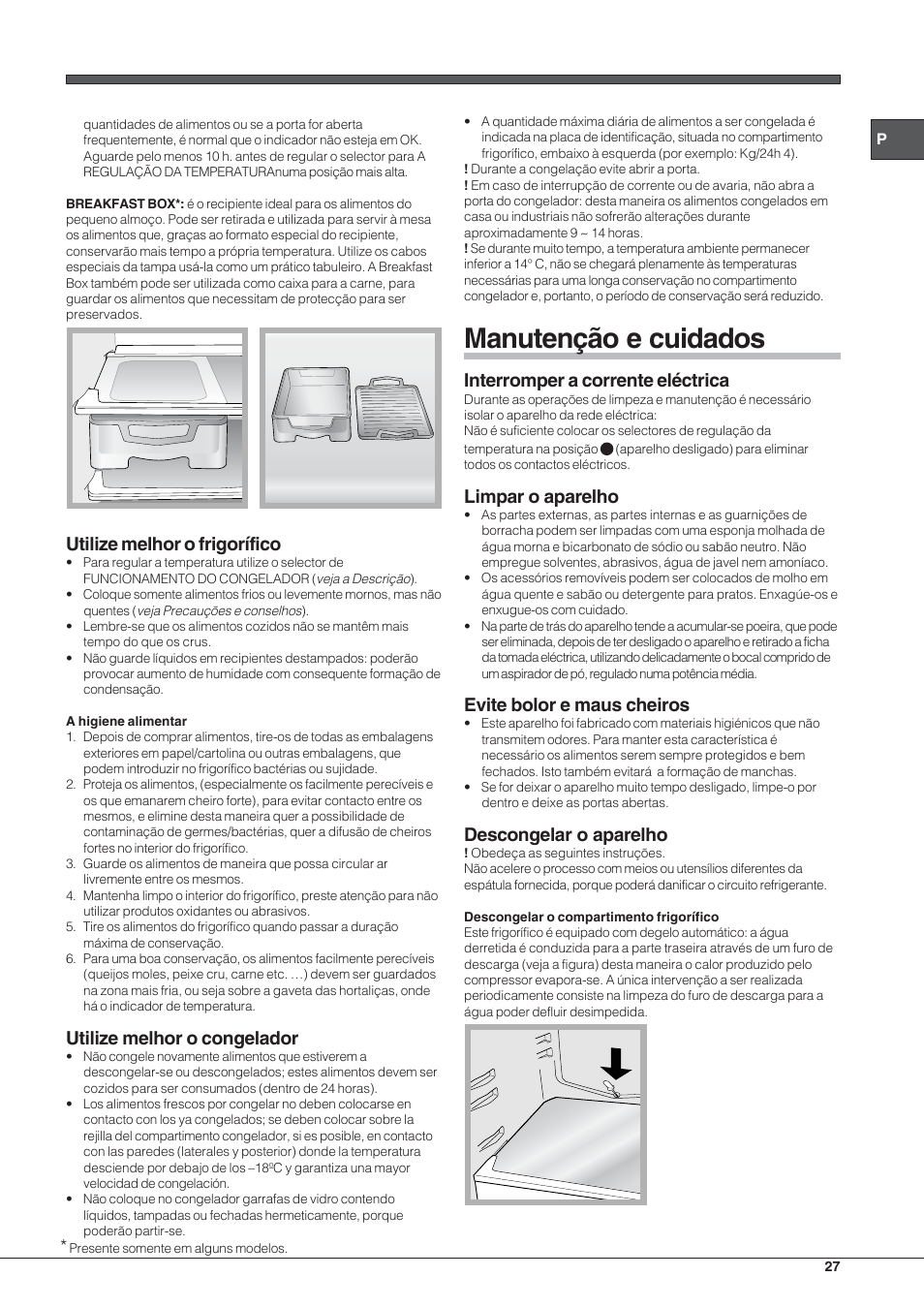 Manutenção e cuidados, Utilize melhor o frigorífico, Utilize melhor o congelador | Interromper a corrente eléctrica, Limpar o aparelho, Evite bolor e maus cheiros, Descongelar o aparelho | Hotpoint Ariston Double porte NMTM 1921 VWB-HA User Manual | Page 27 / 44