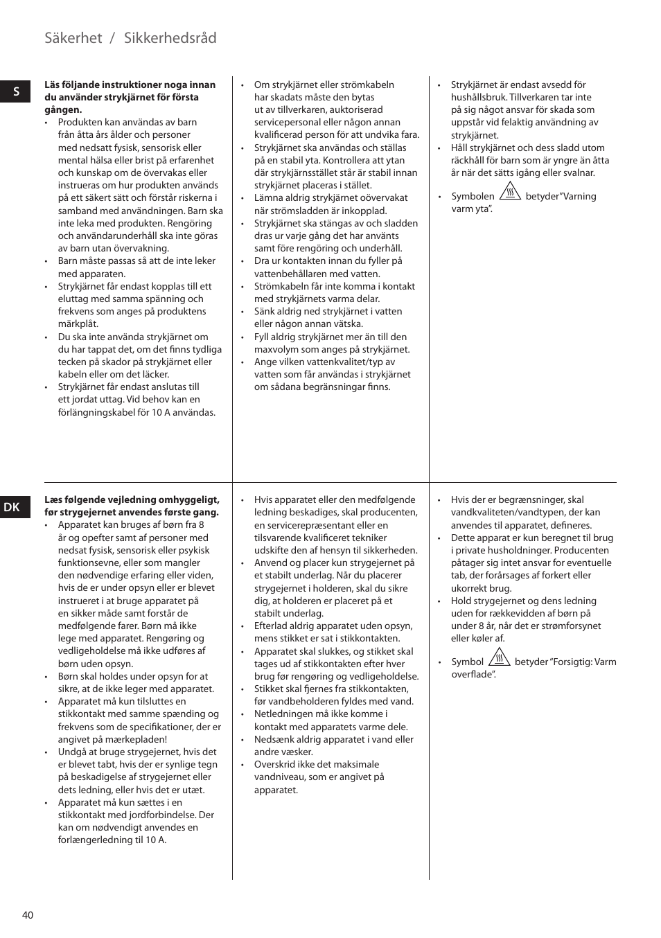 Säkerhet, Sikkerhedsråd | Electrolux EDBS2300 User Manual | Page 40 / 124