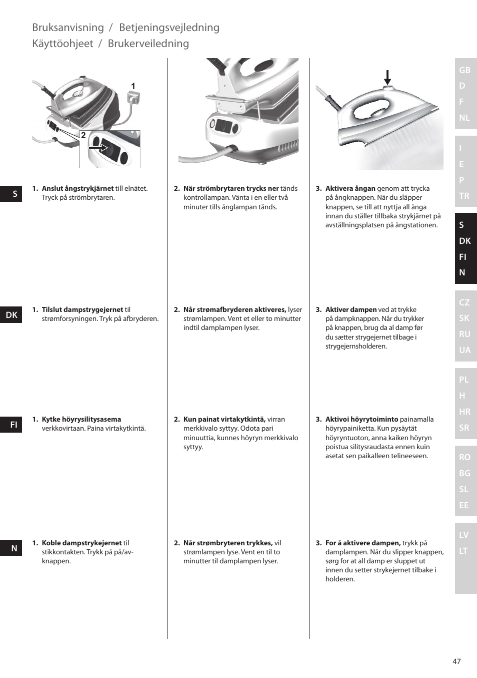 Bruksanvisning, Betjeningsvejledning, Käyttöohjeet | Brukerveiledning | Electrolux EDBS2300 User Manual | Page 47 / 124