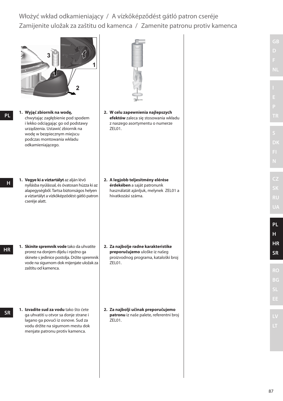 Włożyć wkład odkamieniający, A vízkőképződést gátló patron cseréje, Zamijenite uložak za zaštitu od kamenca | Zamenite patronu protiv kamenca | Electrolux EDBS2300 User Manual | Page 87 / 124