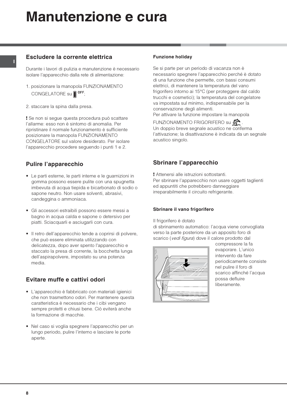 Manutenzione e cura | Hotpoint Ariston Combiné NMBL 1922 CVW-HA User Manual | Page 8 / 60