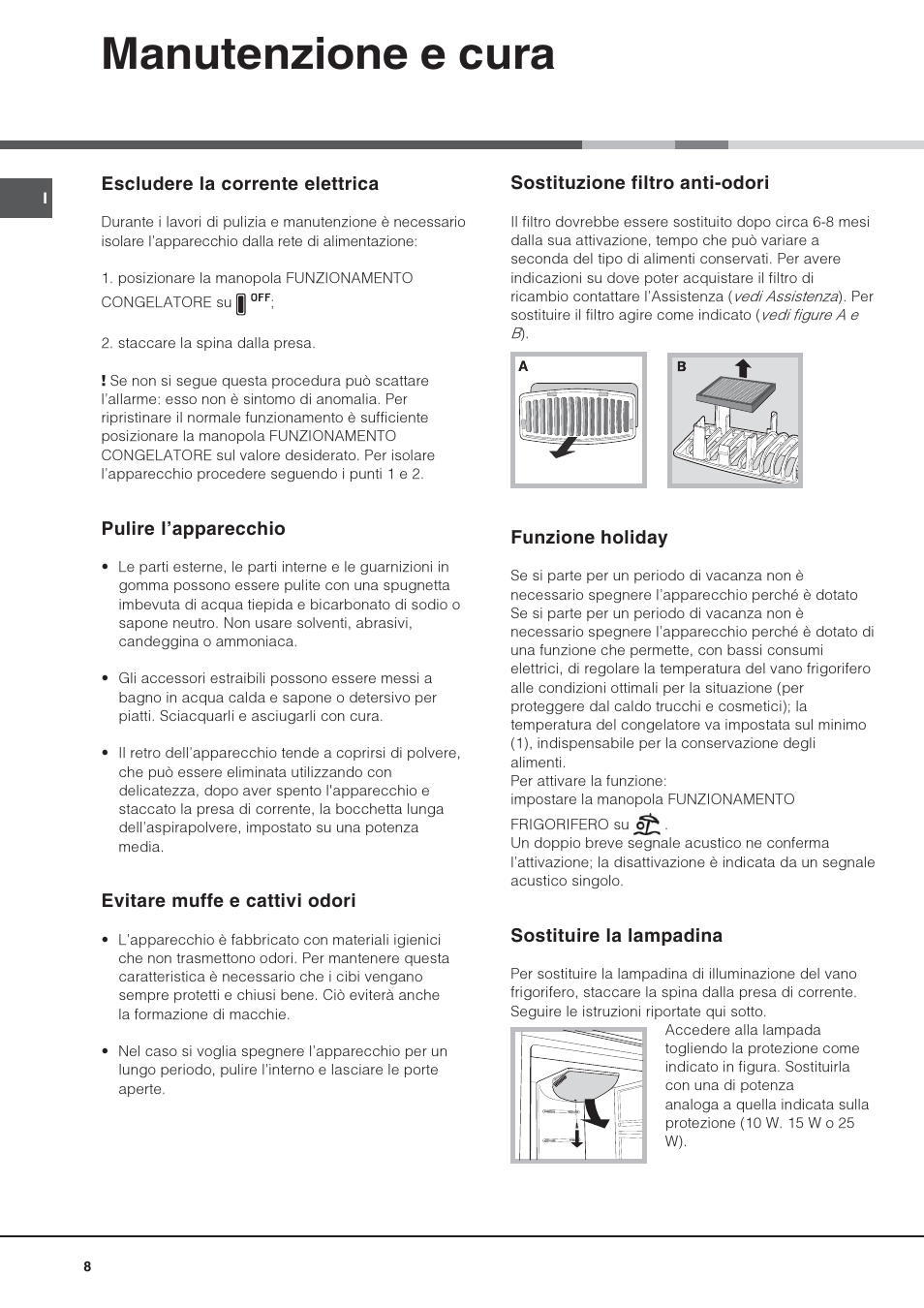 Manutenzione e cura | Hotpoint Ariston Combiné NMBL 1921 FW-HA User Manual | Page 8 / 60