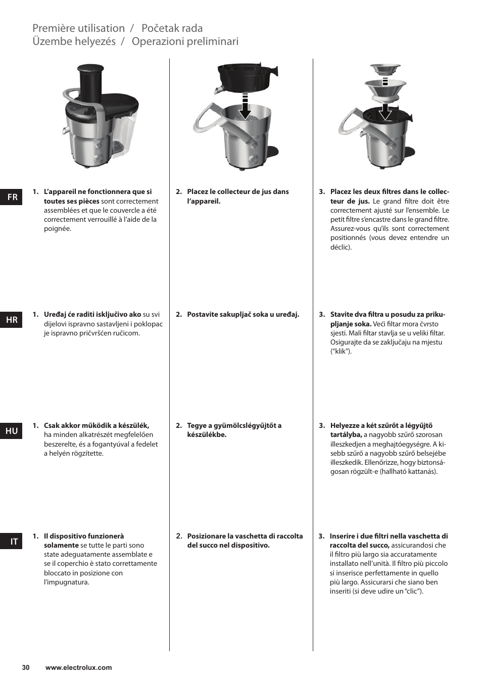 Première utilisation, Operazioni preliminari, Üzembe helyezés | Početak rada | Electrolux ESF2000 User Manual | Page 30 / 88