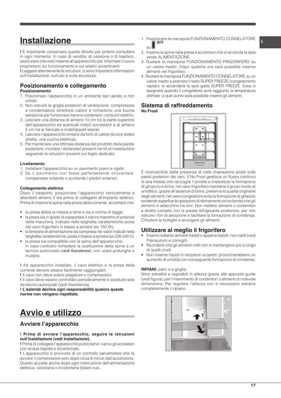 Installazione, Avvio e utilizzo, Posizionamento e collegamento | Avviare l’apparecchio, Sistema di raffreddamento, Utilizzare al meglio il frigorifero | Hotpoint Ariston Combiné EBLH 18213 F O3 User Manual | Page 17 / 52