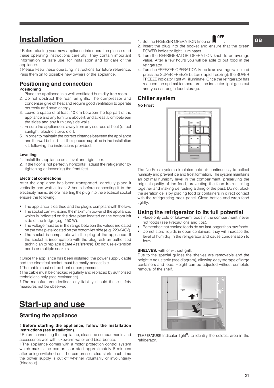 Installation, Start-up and use, Positioning and connection | Starting the appliance, Chiller system, Using the refrigerator to its full potential | Hotpoint Ariston Combiné EBLH 18213 F O3 User Manual | Page 21 / 52