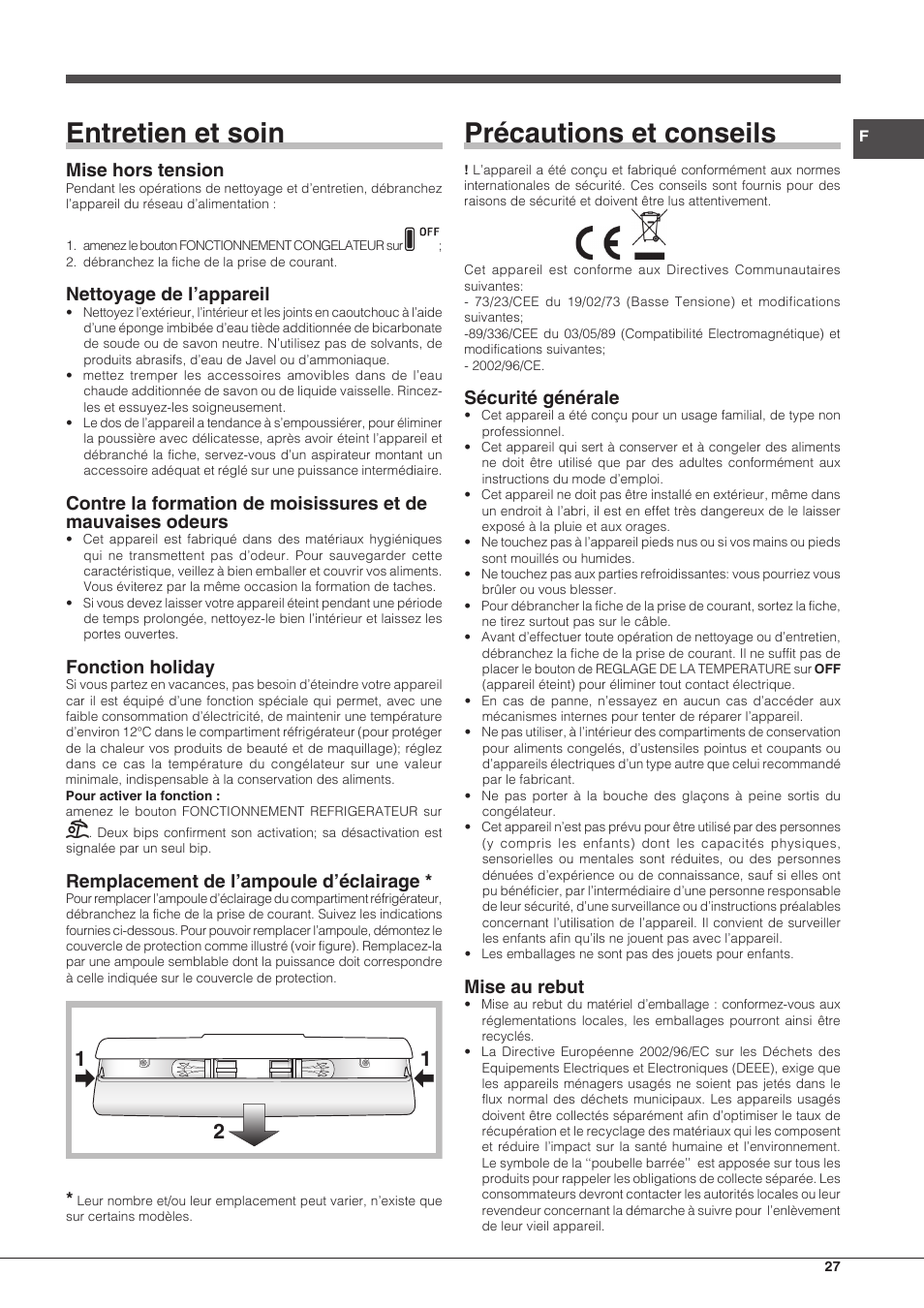 Entretien et soin, Précautions et conseils, Mise hors tension | Nettoyage de l’appareil, Fonction holiday, Remplacement de l’ampoule d’éclairage, Sécurité générale, Mise au rebut | Hotpoint Ariston Combiné EBLH 18213 F O3 User Manual | Page 27 / 52