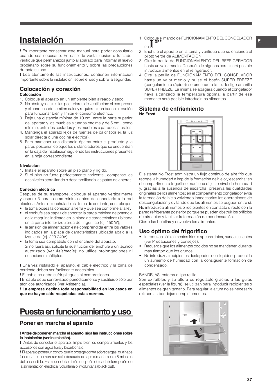 Instalación, Puesta en funcionamiento y uso, Colocación y conexión | Poner en marcha el aparato, Sistema de enfriamiento, Uso óptimo del frigorífico | Hotpoint Ariston Combiné EBLH 18213 F O3 User Manual | Page 37 / 52