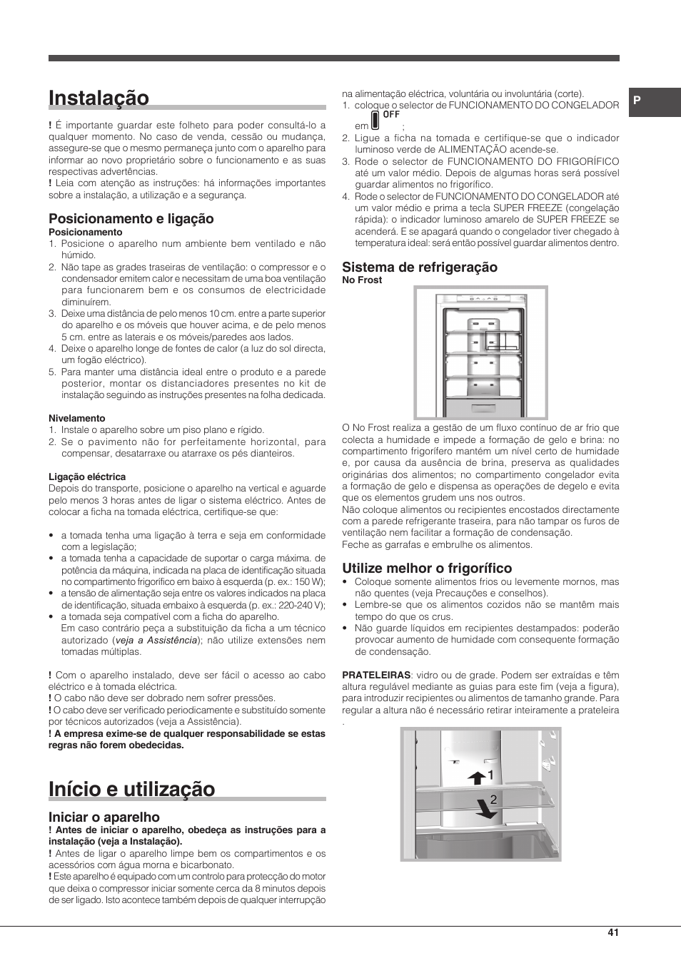 Instalação, Início e utilização, Posicionamento e ligação | Iniciar o aparelho, Sistema de refrigeração, Utilize melhor o frigorífico | Hotpoint Ariston Combiné EBLH 18213 F O3 User Manual | Page 41 / 52