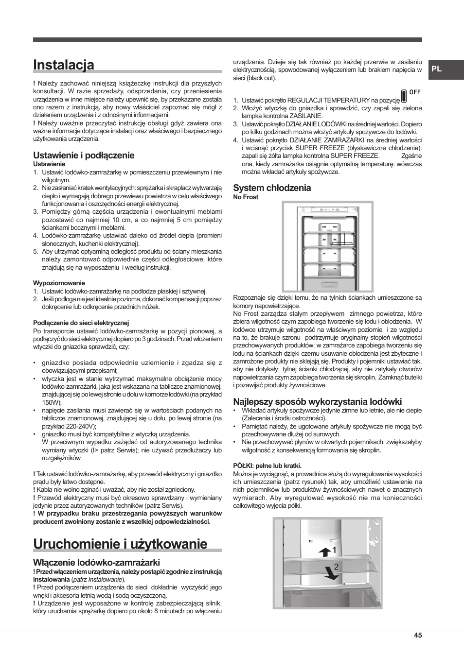 Instalacja, Uruchomienie i użytkowanie, Ustawienie i podłączenie | Włączenie lodówko-zamrażarki, System chłodzenia, Najlepszy sposób wykorzystania lodówki | Hotpoint Ariston Combiné EBLH 18213 F O3 User Manual | Page 45 / 52