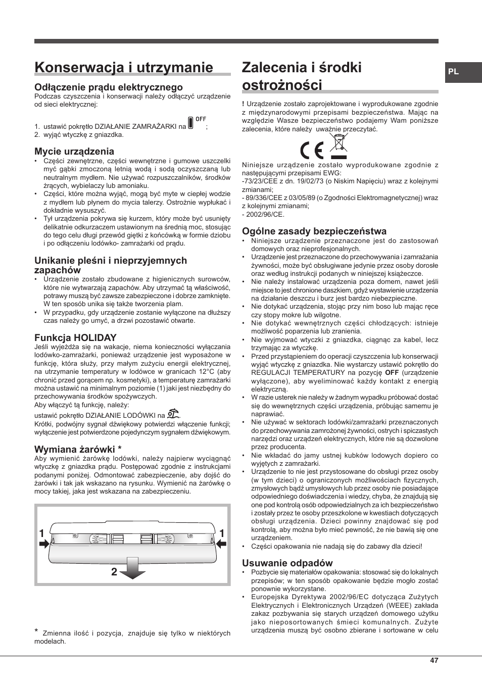 Konserwacja i utrzymanie, Zalecenia i środki ostrożności, Odłączenie prądu elektrycznego | Mycie urządzenia, Unikanie pleśni i nieprzyjemnych zapachów, Funkcja holiday, Wymiana żarówki, Ogólne zasady bezpieczeństwa, Usuwanie odpadów | Hotpoint Ariston Combiné EBLH 18213 F O3 User Manual | Page 47 / 52