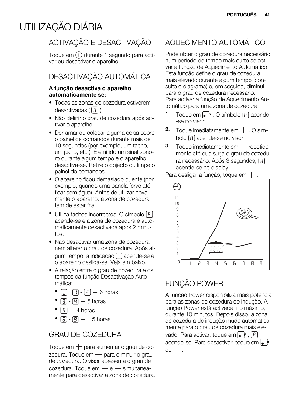 Utilização diária, Activação e desactivação, Desactivação automática | Grau de cozedura, Aquecimento automático, Função power | Electrolux EHH6332FOK User Manual | Page 41 / 72
