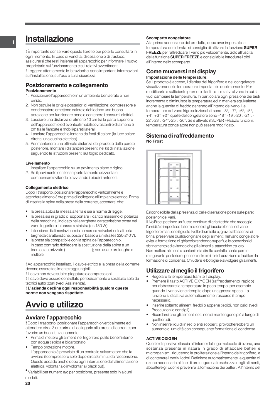 Installazione, Avvio e utilizzo, Posizionamento e collegamento | Avviare l’apparecchio, Come muoversi nel display, Sistema di raffreddamento, Utilizzare al meglio il frigorifero | Hotpoint Ariston Combiné EBYH 18213 F O3 User Manual | Page 20 / 64