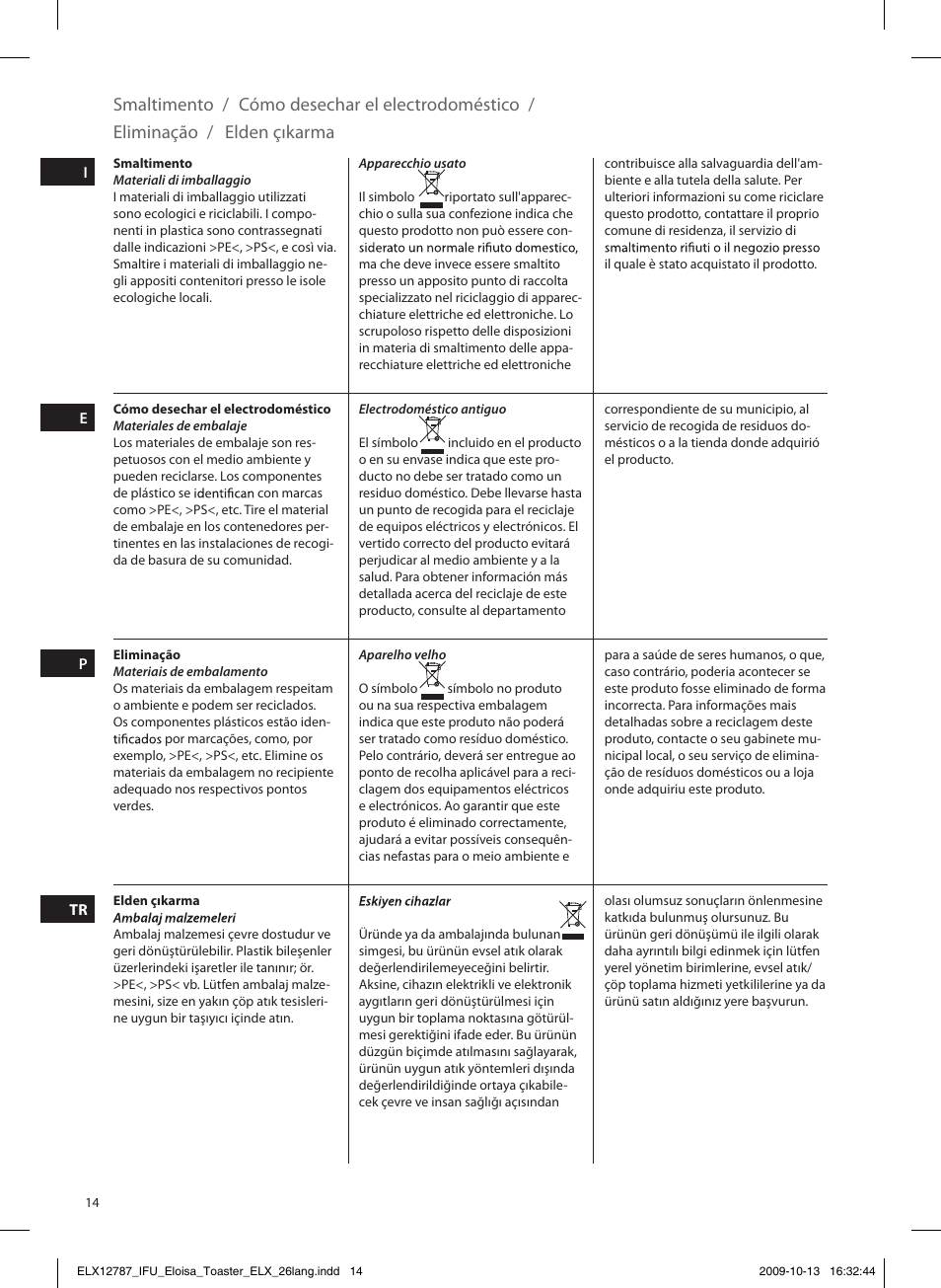 Smaltimento, Cómo desechar el electrodoméstico, Eliminação | Elden çıkarma | Electrolux EAT3100 User Manual | Page 14 / 48