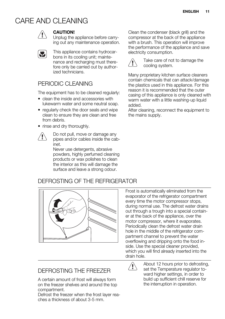 Care and cleaning, Periodic cleaning, Defrosting of the refrigerator | Defrosting the freezer | Electrolux ENN2911AOW User Manual | Page 11 / 76