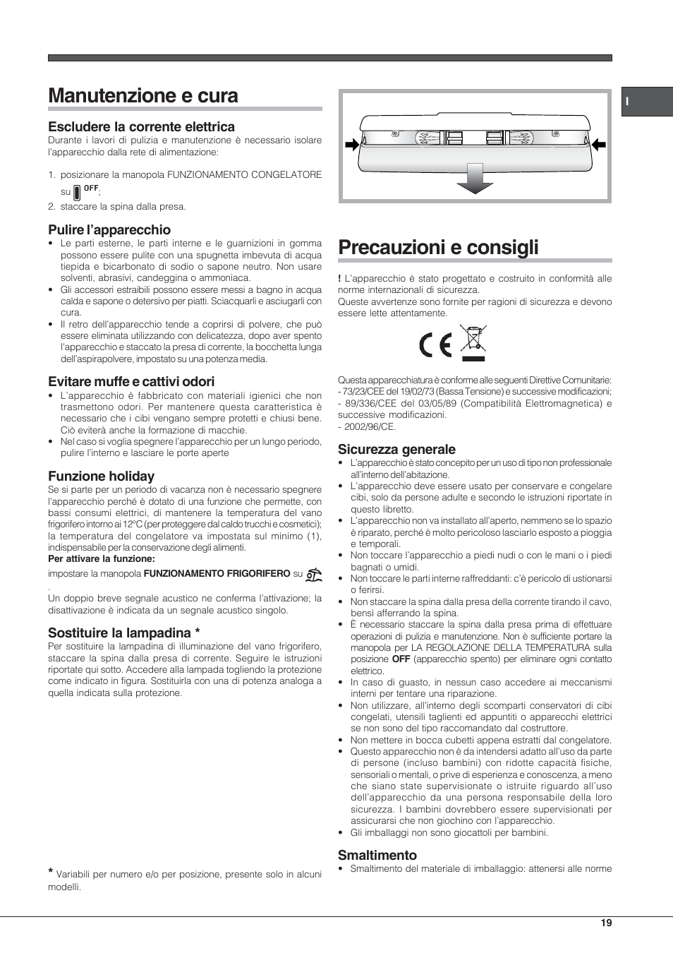 Manutenzione e cura, Precauzioni e consigli, Escludere la corrente elettrica | Pulire l’apparecchio, Evitare muffe e cattivi odori, Funzione holiday, Sostituire la lampadina, Sicurezza generale, Smaltimento | Hotpoint Ariston Combiné EBLH 18223 F O3 User Manual | Page 19 / 52