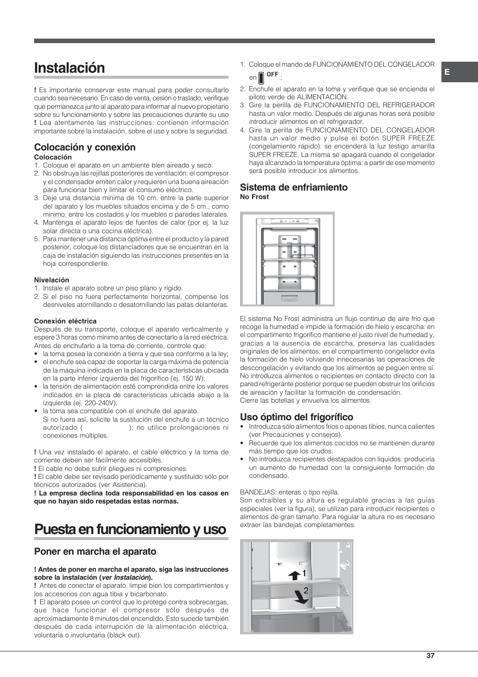 Instalación, Puesta en funcionamiento y uso, Colocación y conexión | Poner en marcha el aparato, Sistema de enfriamiento, Uso óptimo del frigorífico | Hotpoint Ariston Combiné EBLH 18223 F O3 User Manual | Page 37 / 52