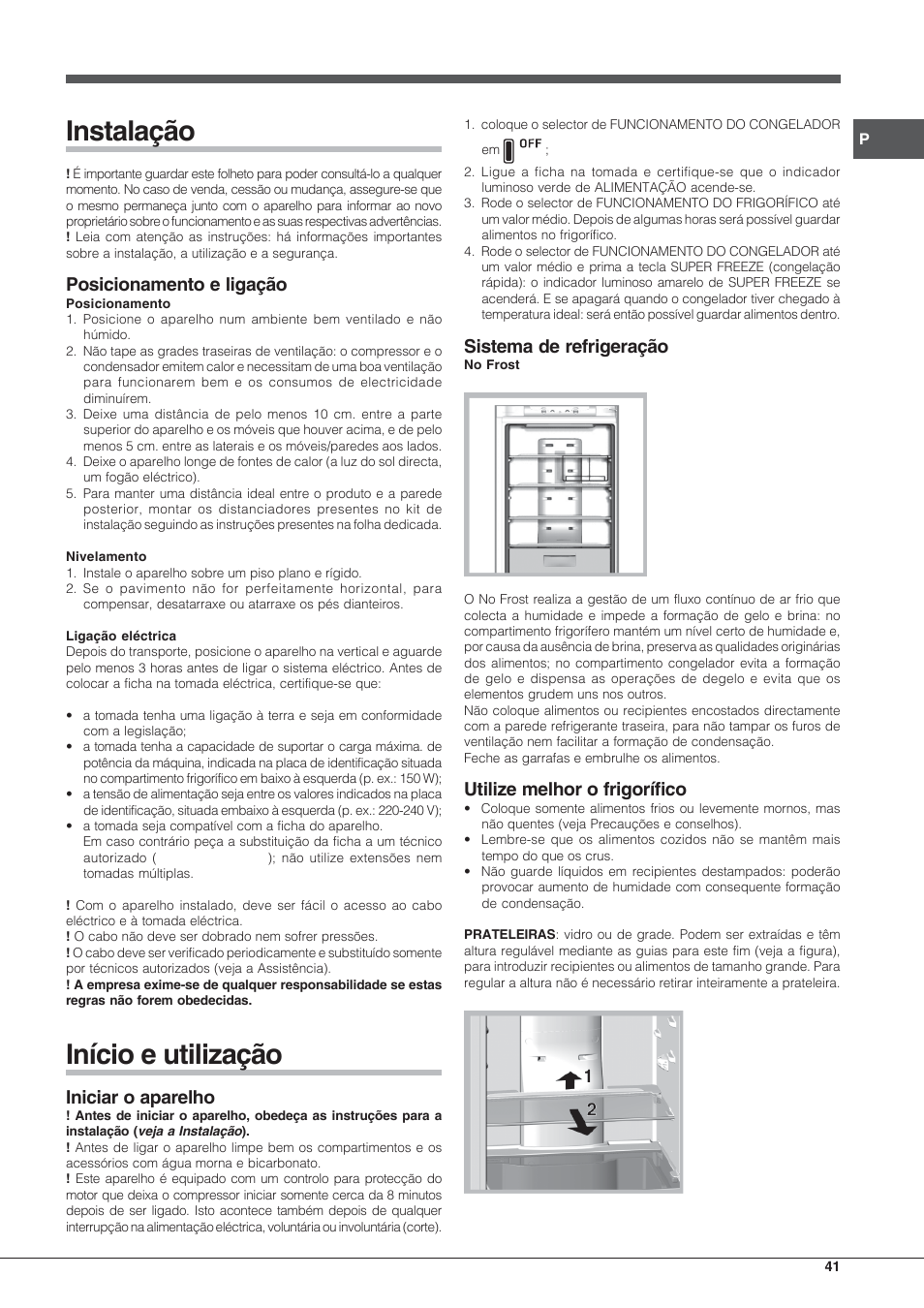 Instalação, Início e utilização, Posicionamento e ligação | Iniciar o aparelho, Sistema de refrigeração, Utilize melhor o frigorífico | Hotpoint Ariston Combiné EBLH 18223 F O3 User Manual | Page 41 / 52