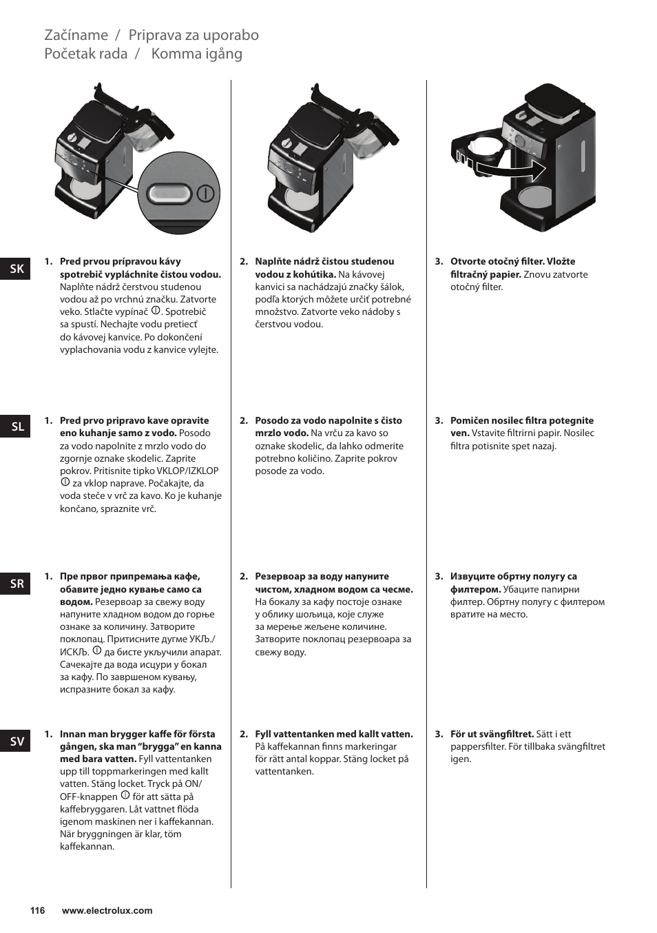 Komma igång, Početak rada, Priprava za uporabo | Začíname | Electrolux EKAM300 User Manual | Page 116 / 154