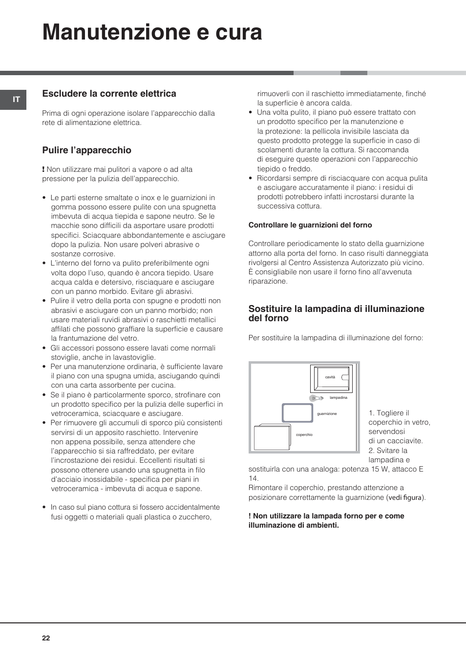 Manutenzione e cura, Escludere la corrente elettrica, Pulire l’apparecchio | Sostituire la lampadina di illuminazione del forno | Hotpoint Ariston CE6IFA.F X F-HA S User Manual | Page 22 / 68
