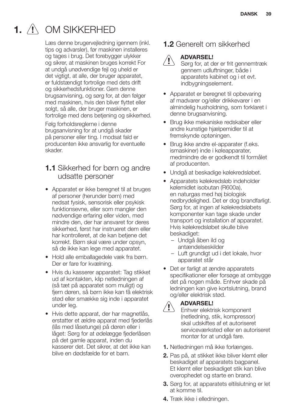 Om sikkerhed, 1 sikkerhed for børn og andre udsatte personer, 2 generelt om sikkerhed | Electrolux EN2401AOX User Manual | Page 39 / 128