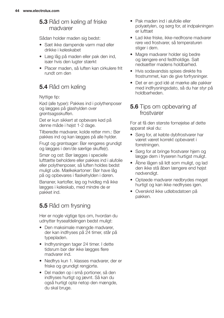 3 råd om køling af friske madvarer, 4 råd om køling, 5 råd om frysning | 6 tips om opbevaring af frostvarer | Electrolux EN2401AOX User Manual | Page 44 / 128