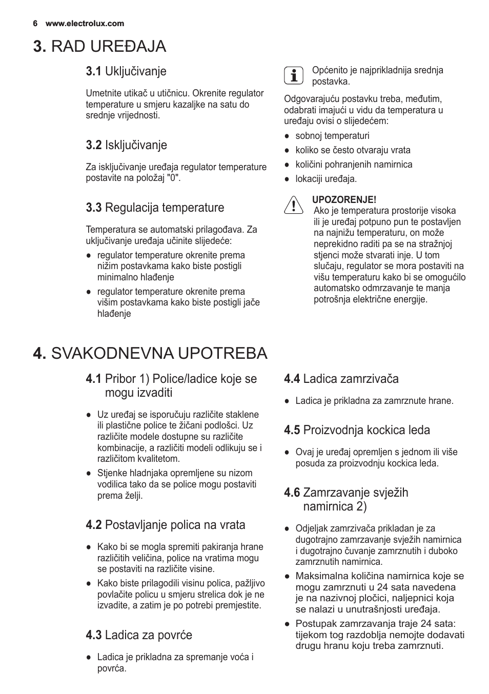 Rad uređaja, Svakodnevna upotreba, 1 uključivanje | 2 isključivanje, 3 regulacija temperature, 1 pribor 1) police/ladice koje se mogu izvaditi, 2 postavljanje polica na vrata, 3 ladica za povrće, 4 ladica zamrzivača, 5 proizvodnja kockica leda | Electrolux EN2401AOX User Manual | Page 6 / 128